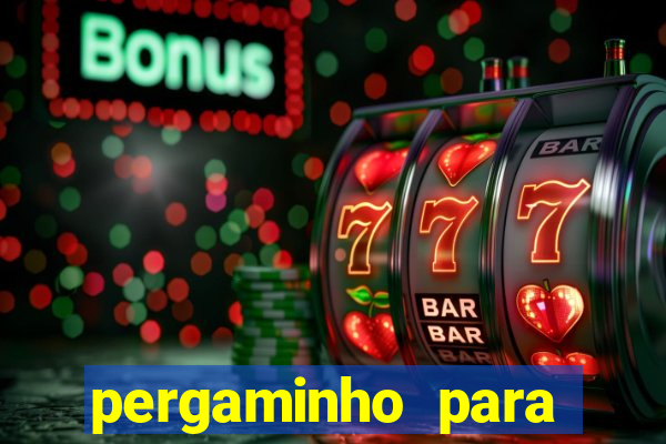 pergaminho para escrever dentro